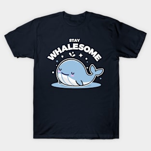 Stay Whalesome T-Shirt